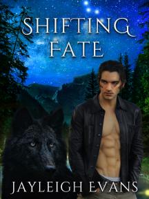 Shifting Fate Shifting Fate by Jayleigh Evans - Book Cover Background