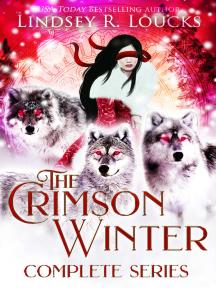The Crimson Winter Series by Lindsey R. Loucks - Book Cover