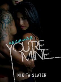 Because You're Mine by Nikita Slater - Book Cover