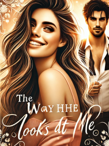 The Way He Looks at Me by SheWhoBlooms - Book Cover