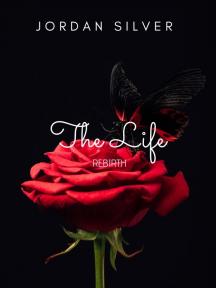 The Life Rebirth by Jordan Silver - Book Cover