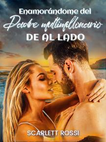 Enamorándome del padre multimillonario de al lado by Scarlett Rossi - Book Cover