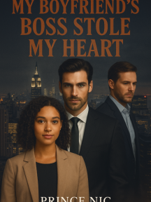 My Boyfriend’s Boss Stole My Heart by Prince Nic - Book Cover