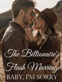 The Billionaire's Flash Marriage: Baby, I'm Sorry by YuanYuan - Book Cover Background