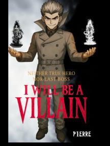 Neither True Hero Nor Last Boss I Will Be A Villain by Splitsecond - Book Cover