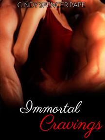 Immortal Cravings by Cindy Spencer Pape - Book Cover