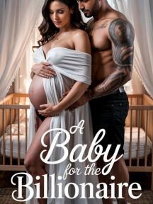 A baby for the billionaire by faithodulesi - Book Cover