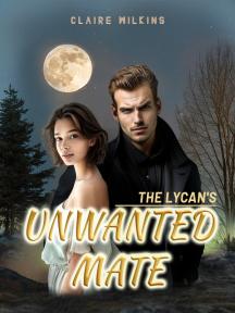The Lycan's Unwanted Mate by Claire Wilkins - Book Cover