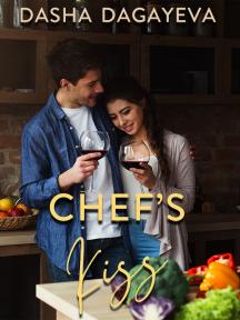Chef's Kiss: A Billionaire and His Bartender by Dasha Dagayeva - Book Cover