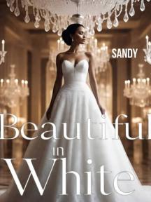 Beautiful In White by Author Sandy - Book Cover Background