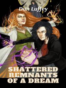 Shattered Remnants of a Dream by Dan Luffey - Book Cover