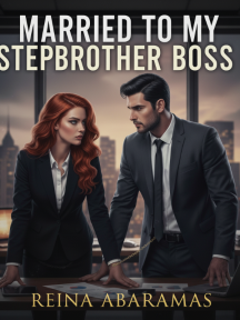 Married to my stepbrother boss. by Reina Abrahams. - Book Cover
