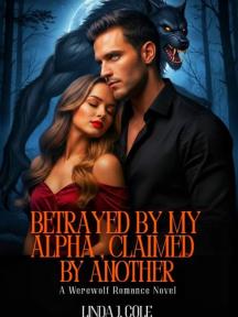 Betrayed by My Alpha, Claimed by Another by Linda J. Cole - Book Cover Background