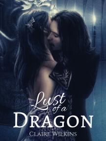 Lust of a Dragon by Claire Wilkins - Book Cover
