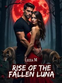 Rise Of The Fallen Luna by Lizza M - Book Cover Background