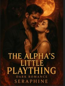 The Alpha’s Little Plaything by SERAPHINE - Book Cover Background