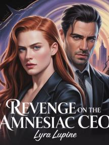 Revenge on the Amnesiac CEO by Lyra Lupine - Book Cover