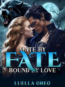 Mate by fate bound by love by Luella Greg - Book Cover