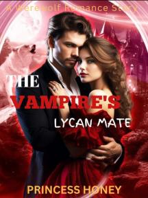 The Vampire's Lycan mate by Princess Honey - Book Cover Background