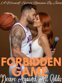 Forbidden Game: Desire Against All Odds Forbidden Game: Desire Against All Odds by Julia - Book Cover Background