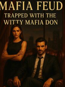Mafia Feud: Trapped with the Witty Mafia Don by Victor Daniels Bolum - Book Cover