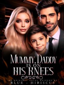 Mummy, Daddy Is On His Knees by Blue_Hibiscus - Book Cover Background