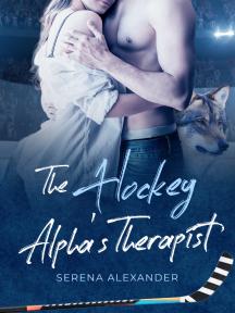The Hockey Alpha's Therapist by Serena Alexander - Book Cover