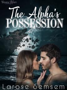 The Alpha's Possession by Larose Semsem - Book Cover Background