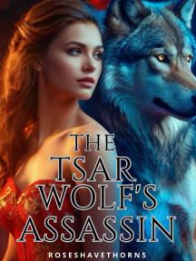 The Tsar Wolf's Assassin by Roseshavethorns - Book Cover Background