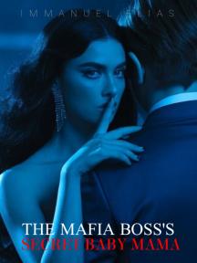 The Mafia Boss's Secret Baby Mama by Immanuel Elias - Book Cover