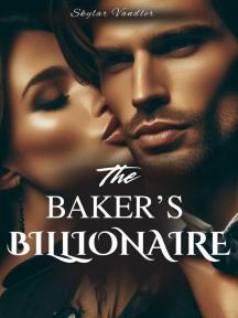 THE BAKER'S BILLIONAIRE by Skylar Vandler - Book Cover