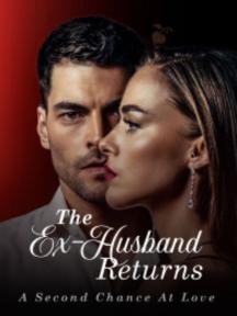 The Ex-Husband Returns: A Second Chance At Love by Author Raven - Book Cover