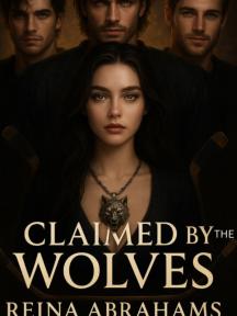 CLAIMED BY THE WOLVES by Reina Abrahams. - Book Cover