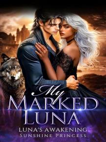 My Marked Luna by Sunshine Princess - Book Cover