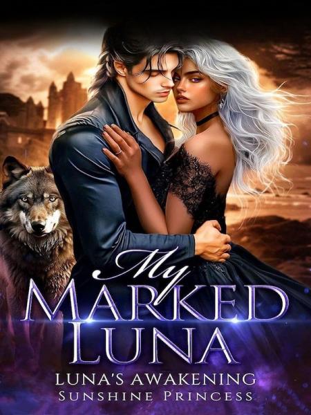 My Marked Luna by Sunshine Princess - Book Cover