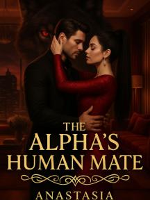 The alpha's human mate by Anastasia - Book Cover
