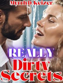Really Dirty Secrets by Myrrh D. Keizer - Book Cover