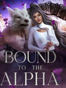 BOUND TO THE ALPHA by Haily scott - Book Cover