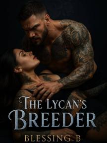 THE LYCAN'S BREEDER by Blessed B - Book Cover