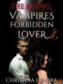 The Rising: Vampires Forbidden Lover by Christina Funera - Book Cover