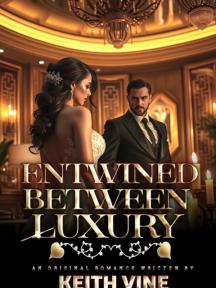 ENTWINED BETWEEN LUXURY by Keith Vine - Book Cover