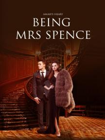 Being Mrs Spence by Amah's Heart - Book Cover