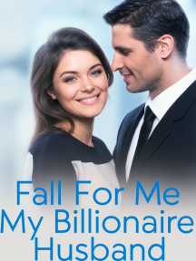 FALL FOR ME MY BILLIONAIRE HUSBAND by Prof Israel - Book Cover