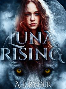 Luna Rising by A.J. Ryder - Book Cover