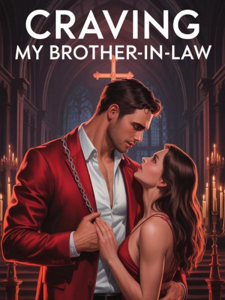 Craving my brother-in-law by M.k writes - Book Cover