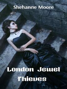 London Jewel Thieves by Shehanne Moore - Book Cover