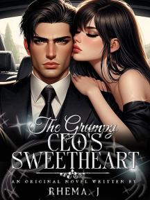 The Grumpy Ceo's Sweetheart by Rhema J - Book Cover