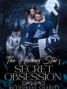 The Hockey Star's Secret Obsession by Author Charity - Book Cover