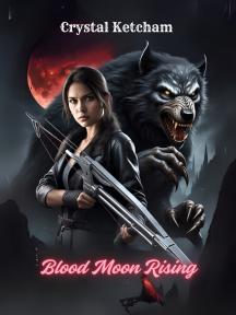 Blood Moon Rising by Crystal Ketcham - Book Cover