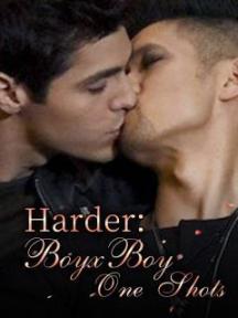 Harder: BoyxBoy One Shots by NewEraCult - Book Cover